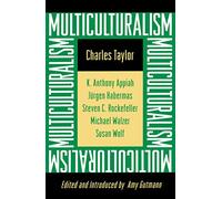 Multiculturalism: Examining the Politics of Recognition