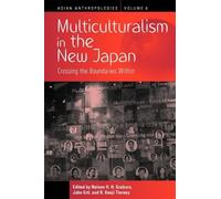 Multiculturalism in the New Japan: Crossing the Boundaries Within (Asian Anthropologies) (2010-10-30)