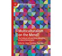 Multiculturalism on the Mend?: The Political Left and Ethnic Minorities in Liberal Democracies