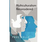 Multiculturalism Reconsidered: 'Culture and Equality' and its Critics