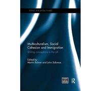 Multiculturalism, Social Cohesion And Immigration