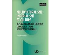Multiculturalisme, impérialisme et culture: Repenser les enjeux culturels canadiens à l'aune de l'histoire impériale (2025)