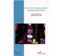 Géographie Et Cultures N° 58, Eté 2006 - Multiculturalisme/Mondialisation