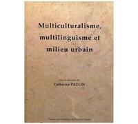 Multiculturalisme, Multilinguisme Et Milieu Urbain