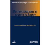 Multiculturalismes et identités en Europe Sofia Dascalopoulos (Auteur), Maximos Aligisakis (Auteur)