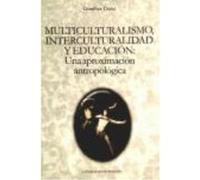 Multiculturalismo, Interculturalidad Y Educación : Una Aproximación Antropológica - DIETZ, GUNTHER Dietz, Gunther (Auteur)