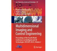 Multidimensional Imaging and Control Engineering: Proceedings of the Fourth World Conference on Intelligent and 3D Technologies (WCI3DT 2025), Volume 2