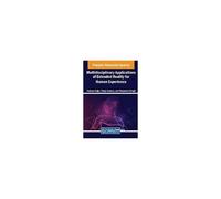 Multidisciplinary Applications Of Extended Reality For Human Experience