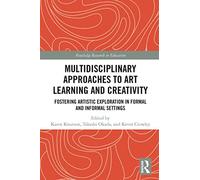 Multidisciplinary Approaches To Art Learning And Creativity