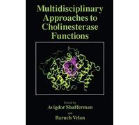 Multidisciplinary Approaches To Cholinesterase Functions