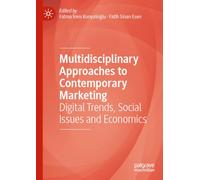 Multidisciplinary Approaches to Contemporary Marketing: Digital Trends, Social Issues and Economics