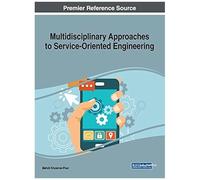 Multidisciplinary Approaches To Service-Oriented Engineering