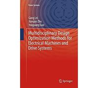 Multidisciplinary Design Optimization Methods for Electrical Machines and Drive Systems