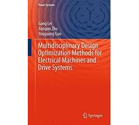 Multidisciplinary Design Optimization Methods For Electrical Machines And Drive Systems