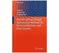 Multidisciplinary Design Optimization Methods For Electrical Machines And Drive Systems