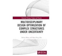 Multidisciplinary Design Optimization of Complex Structures Under Uncertainty - Zhu ShunPeng University of Electronic Science and Technology of China Chin Zhu ShunPeng University of Electronic Science