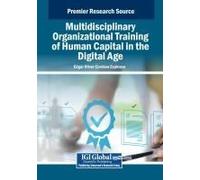 Multidisciplinary Organizational Training Of Human Capital In The Digital Age