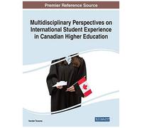 Multidisciplinary Perspectives On International Student Experience In Canadian Higher Education
