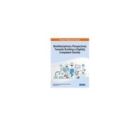 Multidisciplinary Perspectives Towards Building A Digitally Competent Society