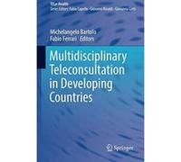 Multidisciplinary Teleconsultation in Developing Countries (TELe-Health) - [Version Originale] Inconnu (Auteur)