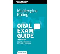 Multiengine Rating Oral Exam Guide: Essential Preparation for the FAA Checkride (Oral Exam Guide Series)