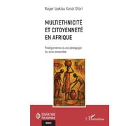 Multiethnicité et citoyenneté en Afrique: Prolégomènes à une pédagogie du vivre-ensemble