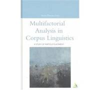 Multifactorial Analysis in Corpus Linguistics, Open Linguistics Series Stefan Gries (Auteur)