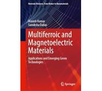 Multiferroic and Magnetoelectric Materials: Applications and Emerging Green Technologies
