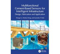 Multifunctional Cement-Based Sensors for Intelligent Infrastructure: Design, Fabrication and Application