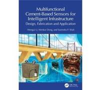 Multifunctional CementBased Sensors for Intelligent Infrastructure - Shah Surendra P. Northwestern University USA - Taylor amp Francis Ltd - Livre en Angl Shah Surendra P. Northwestern University USAS