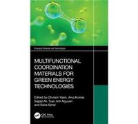 Multifunctional Coordination Materials for Green Energy Technologies - Taylor amp Francis Ltd - Taylor amp Francis Ltd - Livre en Anglais - Hardback Taylor amp Francis LtdTaylor amp Francis Ltd (Auteu