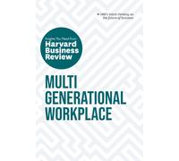 Multigenerational Workplace: The Insights You Need From Harvard Business Review