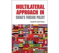 Multilateral Aroach In Chinas Foreign Po Joseph Yu - Shek Cheng, (Auteur)