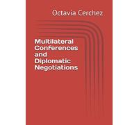 Multilateral Conferences and Diplomatic Negotiations