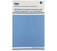 Multilateral Investment Insurance And Private Investment In The Third World