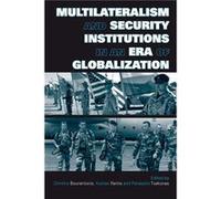 Multilateralism and Security Institutions in an Era of Globalization by Dimitris Bourantonis Dimitris Bourantonis (Auteur)