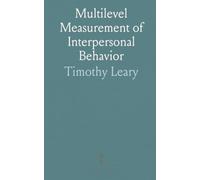 Multilevel Measurement of Interpersonal Behavior: A Manual for the Use of the Interpersonal System of Personality