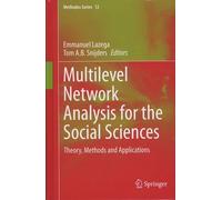 Multilevel Network Analysis For The Social Sciences