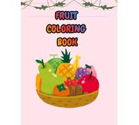 Multilingual Fruits Coloring Book for Kids: Fun Fruit Coloring Pages with English, Spanish, German & Italian Words for Toddlers and Kids