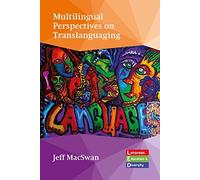Multilingual Perspectives On Translanguaging