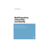Multilingualism, Citizenship, And Identity