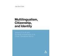 Multilingualism, Citizenship, And Identity