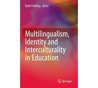 Multilingualism, Identity And Interculturality In Education