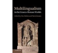 Multilingualism in the Graeco-Roman Worlds