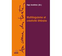 Multilinguisme et créativité littéraire - Olga Anokhina - Academia Eds - broché - Essai