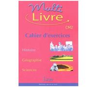 Henri Kokot – Multilivre Histoire-Géographie Sciences CM2 – Cahier d'exercices – Éd. 2004 – Broché