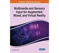 Multimedia And Sensory Input For Augmented, Mixed, And Virtual Reality