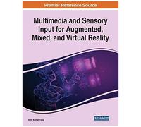 Multimedia And Sensory Input For Augmented, Mixed, And Virtual Reality
