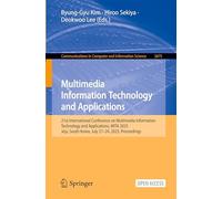 Multimedia Information Technology and Applications: 21st International Conference on Multimedia Information Technology and Applications, Mita 2025, ... Korea, July 21-24, 2025, Proceedings