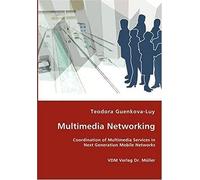 Multimedia Networking - Coordination Of Multimedia Services In Next Generation Mobile Networks